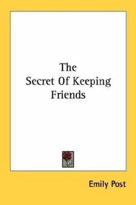 The Secret Of Keeping Friends 143257888X Book Cover