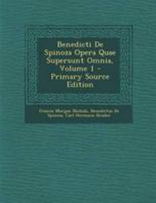 Benedicti De Spinoza Opera Quae Supersunt Omnia... [Latin] 129426740X Book Cover