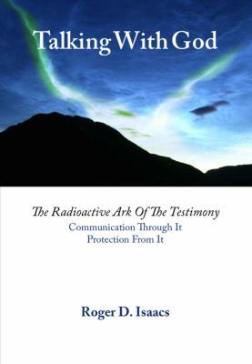 Talking With God: The Radioactive Ark of the Te... 1412549973 Book Cover