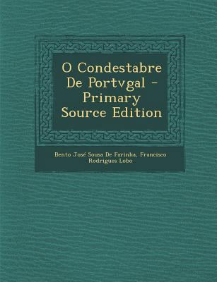 O Condestabre de Portvgal - Primary Source Edition [Portuguese] 1294597094 Book Cover