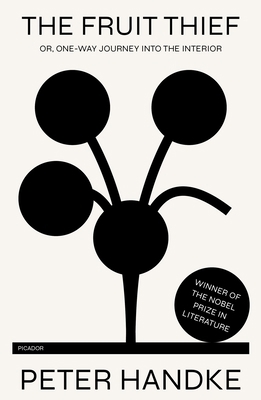 The Fruit Thief: Or, One-Way Journey Into the I... 1250862922 Book Cover