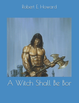 A Witch Shall Be Born: Large Print 1698947712 Book Cover