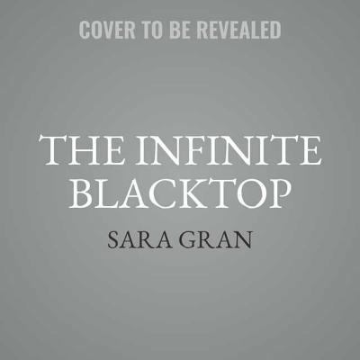 The Infinite Blacktop 1508268711 Book Cover