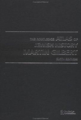 The Routledge Atlas of Jewish History, 6th Edit... 0415281490 Book Cover