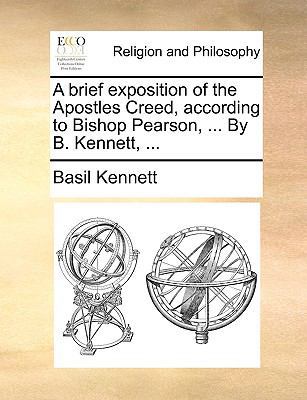 A Brief Exposition of the Apostles Creed, Accor... 1171118899 Book Cover