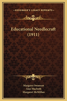 Educational Needlecraft (1911) 1169271995 Book Cover