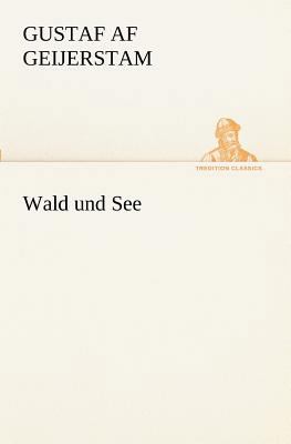 Wald Und See [German] 384723644X Book Cover