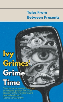 Ivy Grimes' Grime Time B0CJZYQPY8 Book Cover