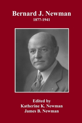 Bernard J. Newman, 1877 to 1941 1794747591 Book Cover
