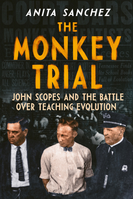 The Monkey Trial: John Scopes and the Battle Ov... 0358457696 Book Cover