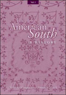 Volume I the American South: A History 0072460598 Book Cover