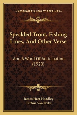Speckled Trout, Fishing Lines, And Other Verse:... 1167039416 Book Cover