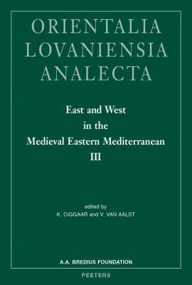 East and West in the Medieval Eastern Mediterra... 9042934069 Book Cover
