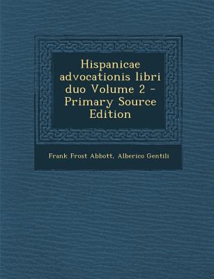 Hispanicae Advocationis Libri Duo Volume 2 (Pri... [Latin] 1289889872 Book Cover