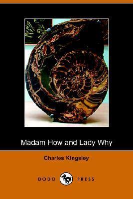 Madam How and Lady Why 140650016X Book Cover