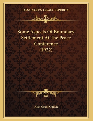 Some Aspects Of Boundary Settlement At The Peac... 116557893X Book Cover