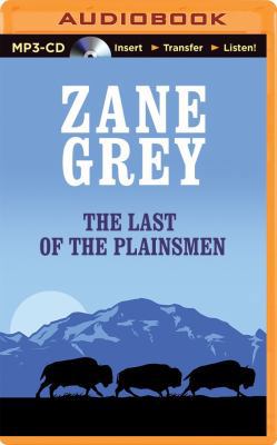 The Last of the Plainsmen 1491526572 Book Cover