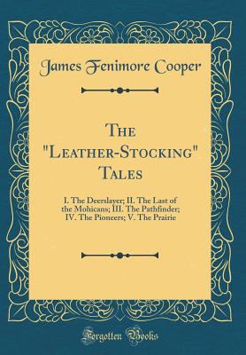 The "leather-Stocking" Tales: I. the Deerslayer... 0331221810 Book Cover