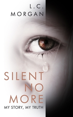 Silent No More: My Story, My Truth B08MSGQNPK Book Cover