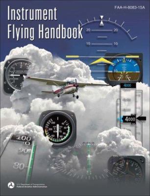 Instrument Flying Handbook: FAA-H-8083-15A 1560277068 Book Cover