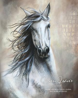 My Horse Lover's Journal: A Blank Writing Noteb... 1098737008 Book Cover