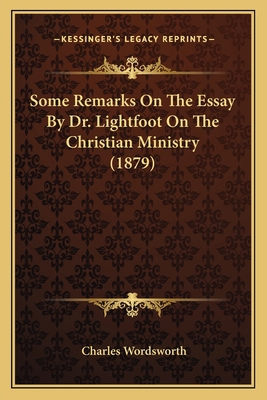 Some Remarks On The Essay By Dr. Lightfoot On T... 1165588315 Book Cover