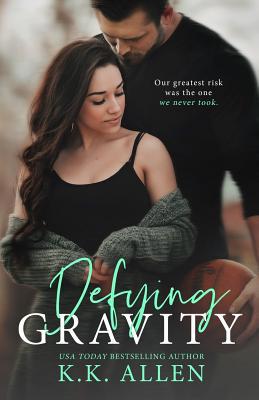 Defying Gravity (a Romance Novel) 1081222255 Book Cover