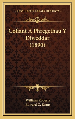 Cofiant A Phregethau Y Diweddar (1890) [Welsh] 1168226368 Book Cover