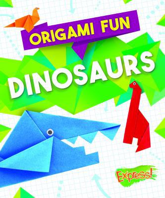 Origami Fun: Dinosaurs 1626177090 Book Cover