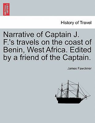 Narrative of Captain J. F.'s Travels on the Coa... 1240889178 Book Cover