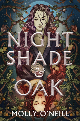 Nightshade and Oak 0316584274 Book Cover