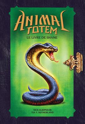 Animal Totem: Le Livre de Shane [French] 1443185825 Book Cover