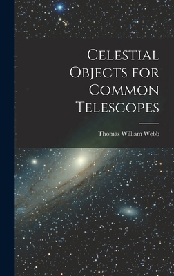 Celestial Objects for Common Telescopes 1015693466 Book Cover