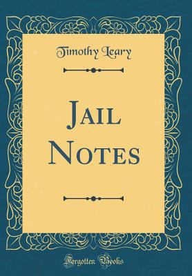Jail Notes (Classic Reprint) 0265330084 Book Cover