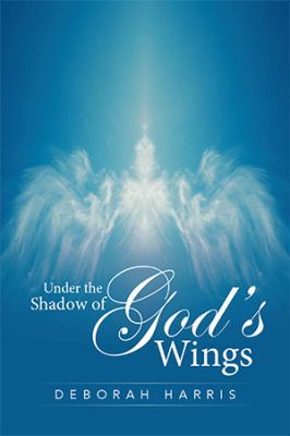 Under the Shadow of God's Wings 1524506133 Book Cover