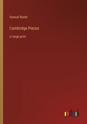 Cambridge Pieces: in large print 3368325027 Book Cover