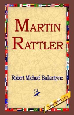 Martin Rattler 1421804859 Book Cover