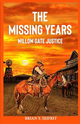 Willow Gate Justice: A Tyrell Sloan western adv... 1999259505 Book Cover