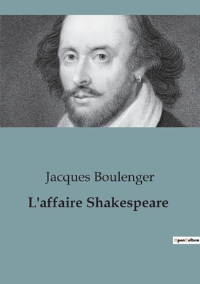L'affaire Shakespeare: Une enquête littéraire s... [French] B0C56XTH6C Book Cover