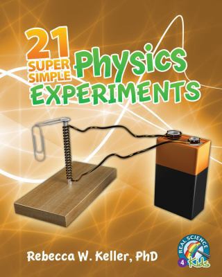 21 Super Simple Physics Experiments 1936114933 Book Cover