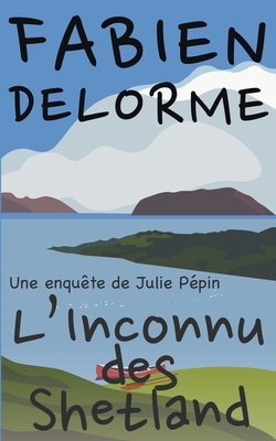 L'Inconnu des Shetland [French] B09T5ZD8RV Book Cover