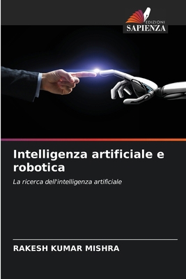 Intelligenza artificiale e robotica [Italian] 6208303443 Book Cover