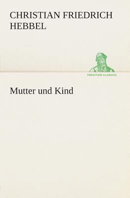 Mutter und Kind [German] 3849546128 Book Cover