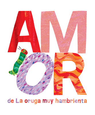 Amor de la Oruga Muy Hambrienta [Spanish] 1524791512 Book Cover