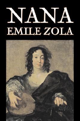 Nana by Emile Zola, Fiction, Classics 1603126287 Book Cover