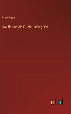 Bouillé und die Flucht Ludwig XVI. [German] 336867160X Book Cover