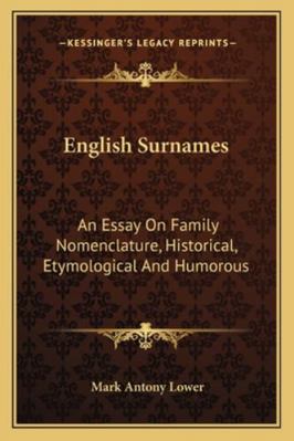 English Surnames: An Essay On Family Nomenclatu... 1162779942 Book Cover