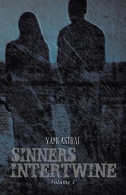 Sinners Intertwine: Volume 1 1490726705 Book Cover