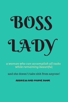 Boss Lady Address and Phone Book: for "a woman ... 1705352081 Book Cover