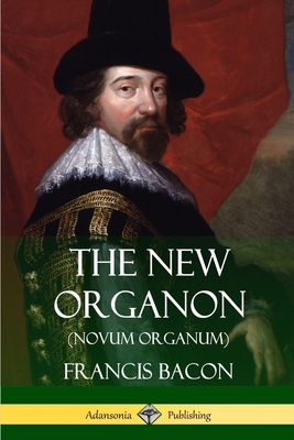 The New Organon (Novum Organum) 1387813676 Book Cover